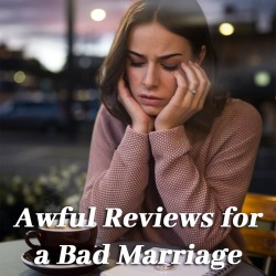 Awful Reviews for a Bad Marriage