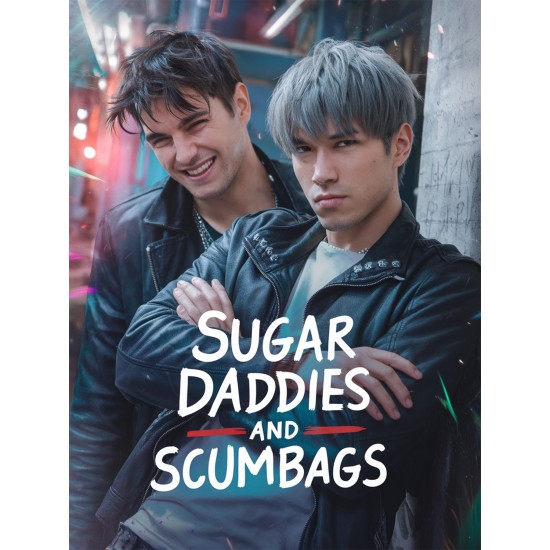 Sugar Daddies and Scumbags Sugar Daddies and Scumbags