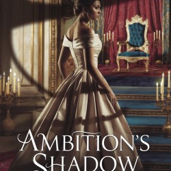 Ambition's Shadow