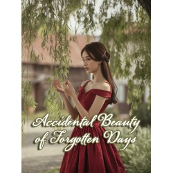 Accidental Beauty of Forgotten Days