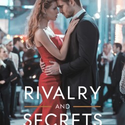 Rivalry and Secrets
