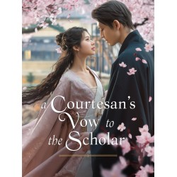 A Courtesan's Vow to the Scholar