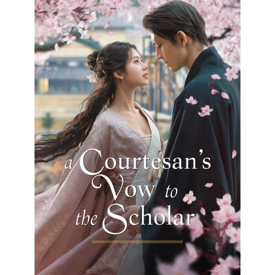 A Courtesan's Vow to the Scholar A Courtesan's Vow to the Scholar